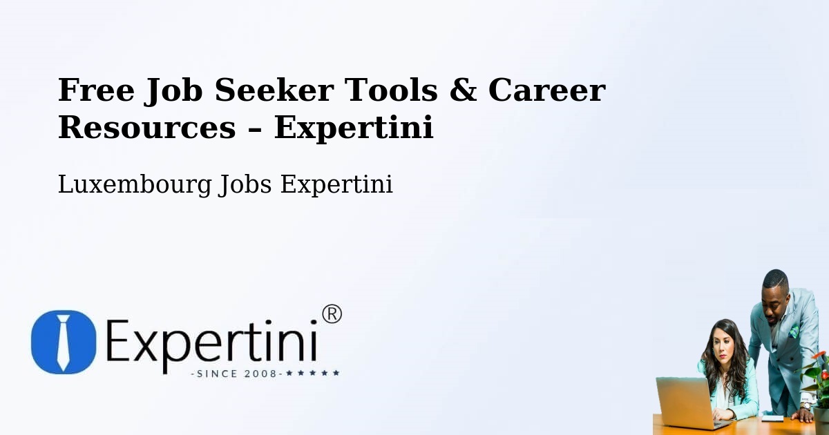 Free Job Seeker Tools & Career Resources – Weiler La Tour - Weiler La Tour, Luxembourg Jobs Expertini
