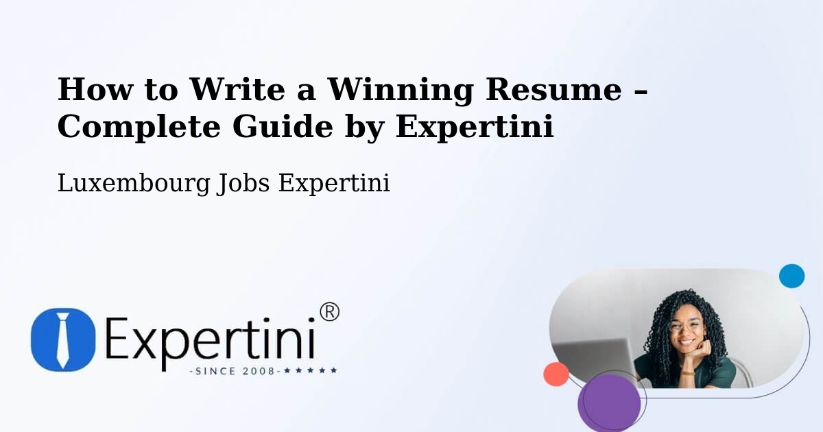 Resume Writing Guide for Job Seekers – Weiler La Tour - Weiler La Tour, Luxembourg Jobs Expertini