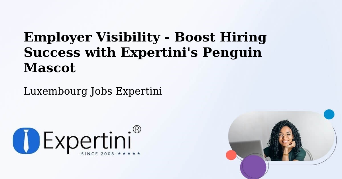 CV and Resume Visibility Optimization – Weiler La Tour - Luxembourg Jobs Expertini
